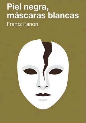 Portada del libro Piel negra, máscaras blancas, de Frantz Fanon — resumen crítico y reseña en 12min