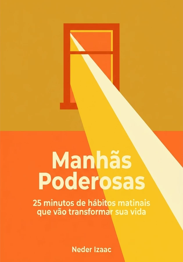 Capa do livro Manhãs Poderosas, de Neder Izaac  — resumo e resenha crítica no 12min
