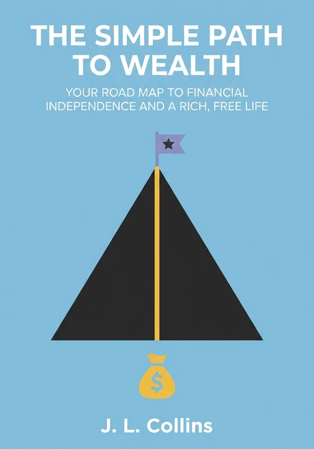 Book cover of The Simple Path to Wealth by J. L. Collins — critical summary review on 12min