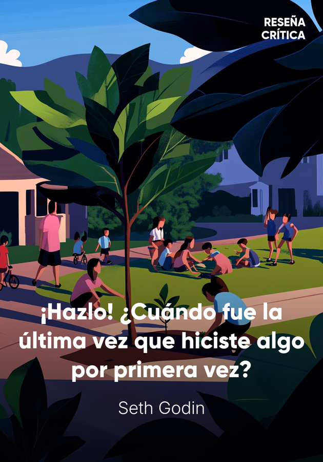 Portada del libro ¡Hazlo! ¿Cuándo fue la última vez que hiciste algo por primera vez?, de Seth Godin — resumen crítico y reseña en 12min