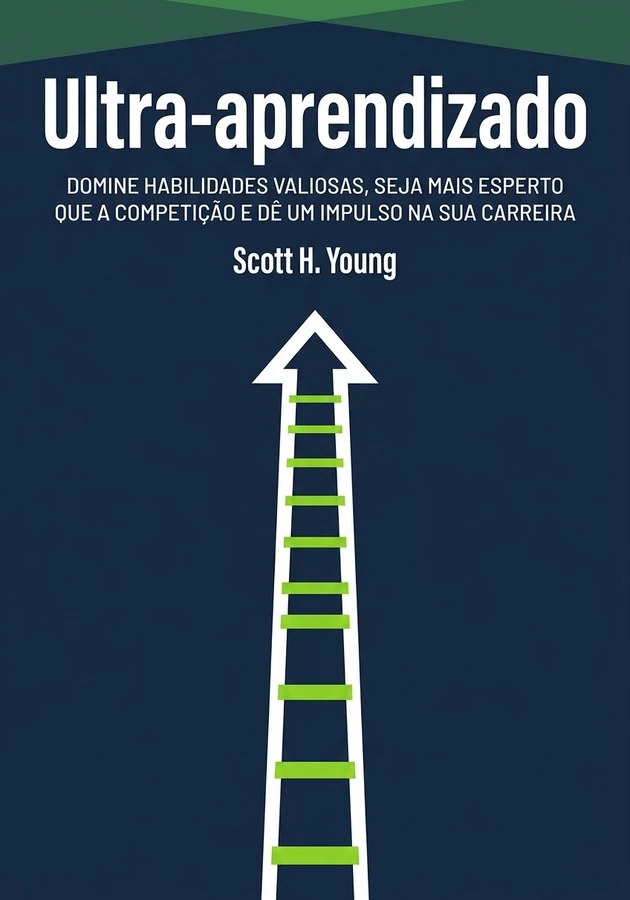 Capa do livro Ultra-aprendizado, de Scott H. Young — resumo e resenha crítica no 12min