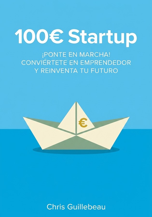 Portada del libro 100€ Startup, de Chris Guillebeau — resumen crítico y reseña en 12min