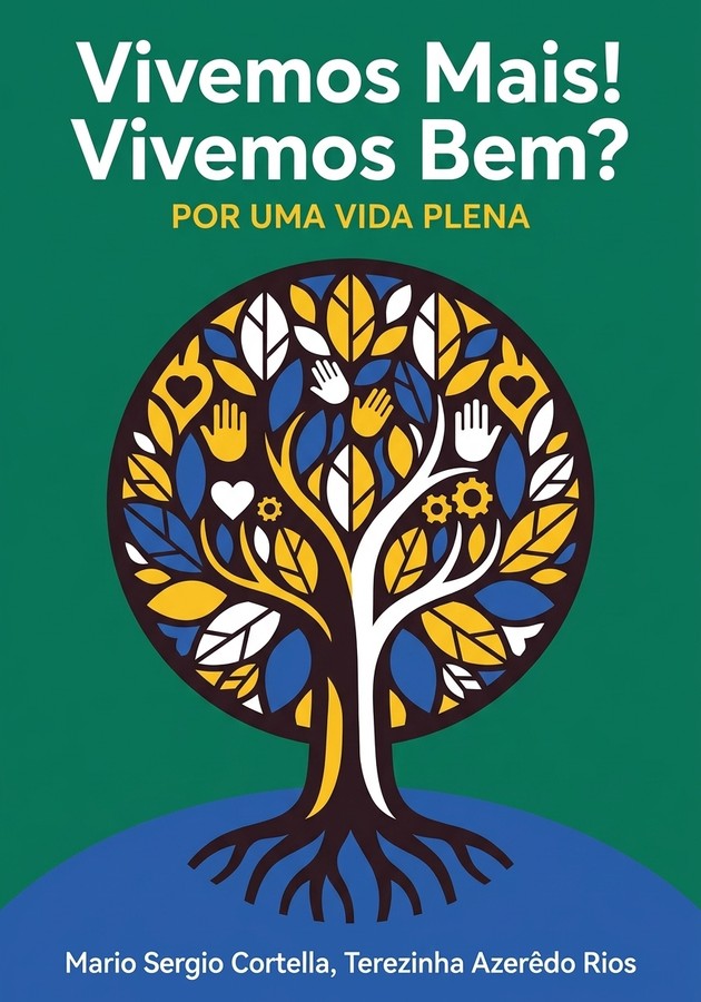 Capa do livro Vivemos Mais! Vivemos Bem?, de Mario Sergio Cortella — resumo e resenha crítica no 12min