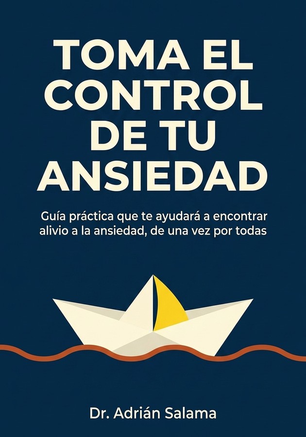 Portada del libro Toma el control de tu ansiedad, de Dr. Adrián Salama — resumen crítico y reseña en 12min