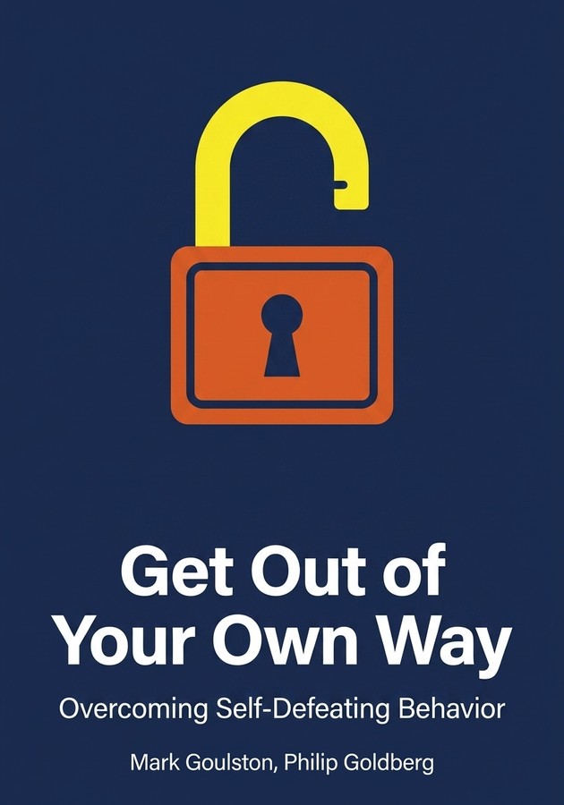 Book cover of Get Out of Your Own Way by Philip Goldberg — critical summary review on 12min