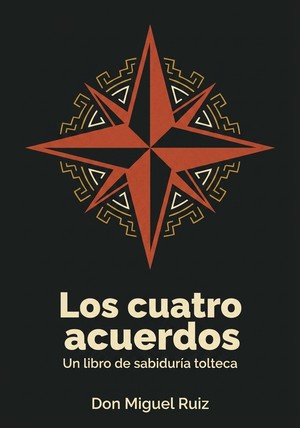 Portada del libro Los cuatro acuerdos, de Don Miguel Ruiz — resumen crítico y reseña en 12min