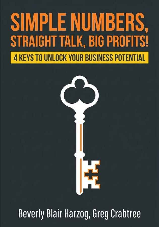 Book cover of Simple Numbers, Straight Talk, Big Profits! by Greg Crabtree & Beverly Blair Harzog — critical summary review on 12min