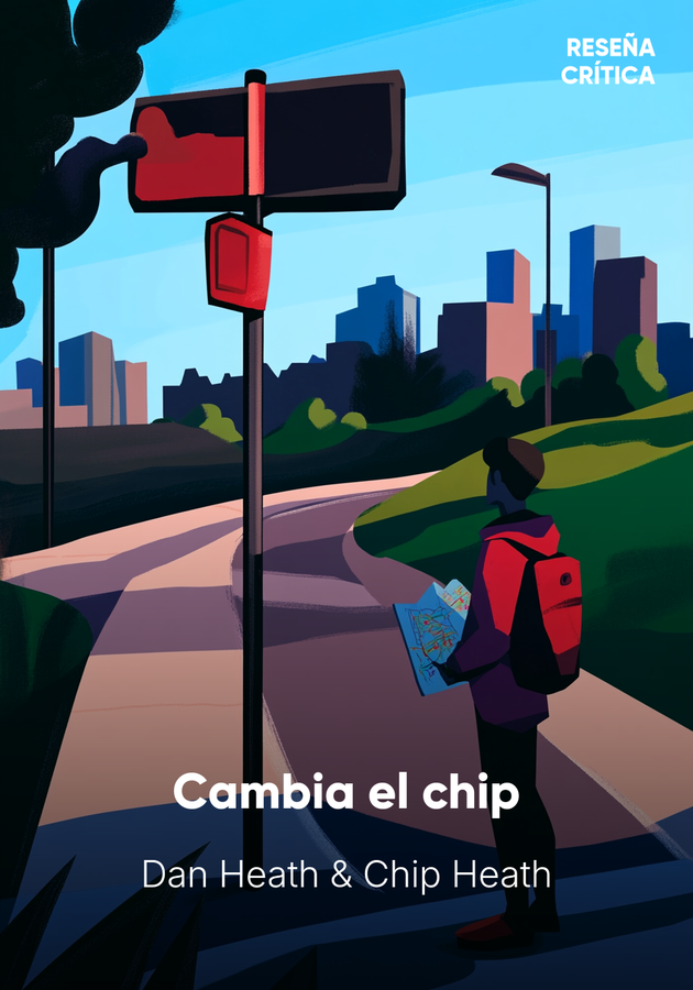 Portada del libro Cambia el chip, de Dan Heath — resumen crítico y reseña en 12min