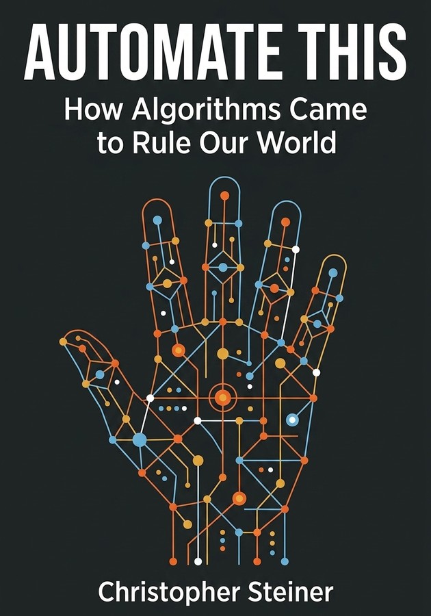 Book cover of Automate This by Christopher Steiner — critical summary review on 12min