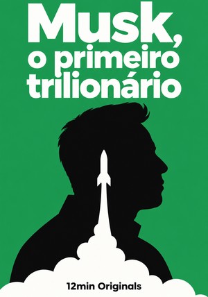 Capa do livro Musk, o primeiro trilionário, de 12min Originals — resumo e resenha crítica no 12min