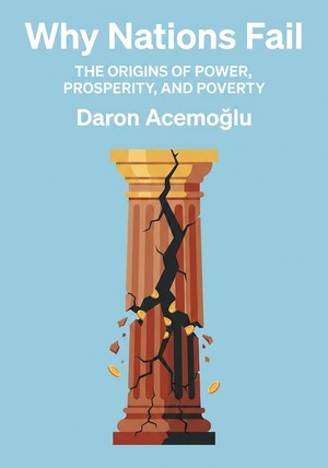 Book cover of Why Nations Fail  by Daron Acemoğlu — critical summary review on 12min