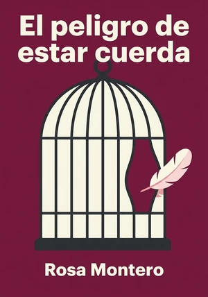 Portada del libro El peligro de estar cuerda, de Rosa Montero — resumen crítico y reseña en 12min