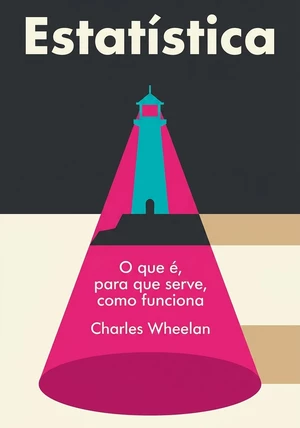 Capa do livro Estatística, de Charles Wheelan — resumo e resenha crítica no 12min