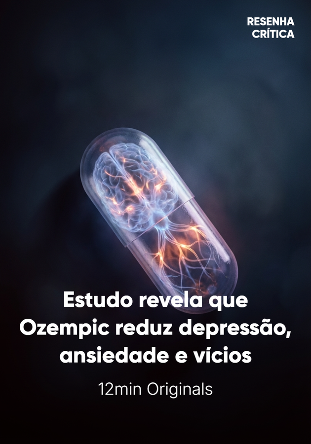 Capa do livro Estudo revela que Ozempic reduz depressão, ansiedade e vícios... e ninguém sabe exatamente por quê, de 12min Originals — resumo e resenha crítica no 12min