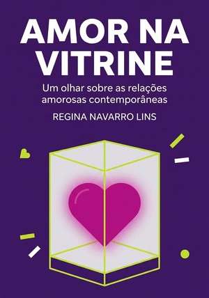 Capa do livro Amor na vitrine, de Regina Navarro Lins — resumo e resenha crítica no 12min