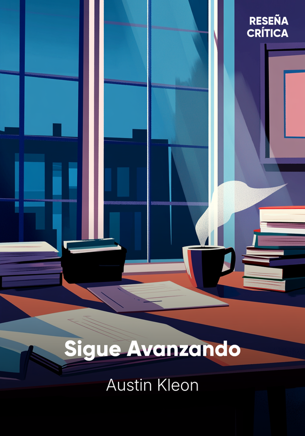 Portada del libro Sigue Avanzando, de Austin Kleon — resumen crítico y reseña en 12min