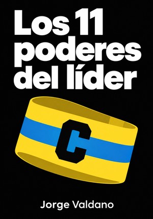 Portada del libro Los 11 poderes del líder, de Jorge Valdano — resumen crítico y reseña en 12min