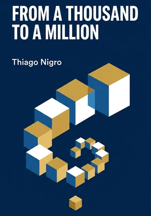 Book cover of From a Thousand to a Million by Thiago Nigro — critical summary review on 12min