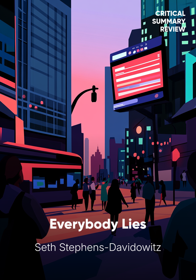 Book cover of Everybody Lies by Seth Stephens-Davidowitz — critical summary review on 12min