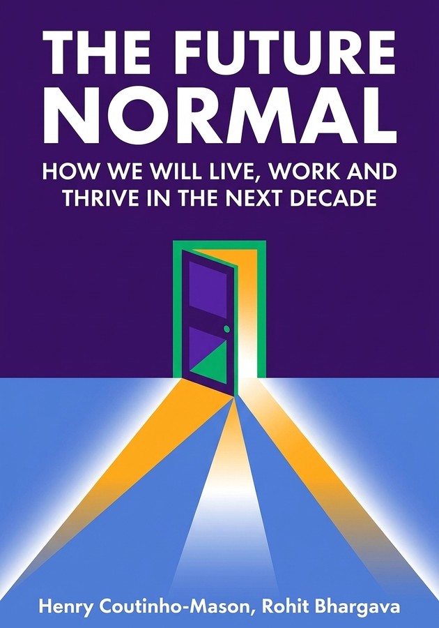 Book cover of  The Future Normal by Rohit Bhargava & Henry Coutinho-Mason — critical summary review on 12min