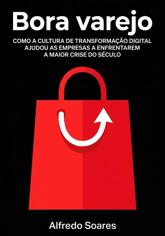 Capa do livro Bora varejo, de Alfredo Soares — resumo e resenha crítica no 12min