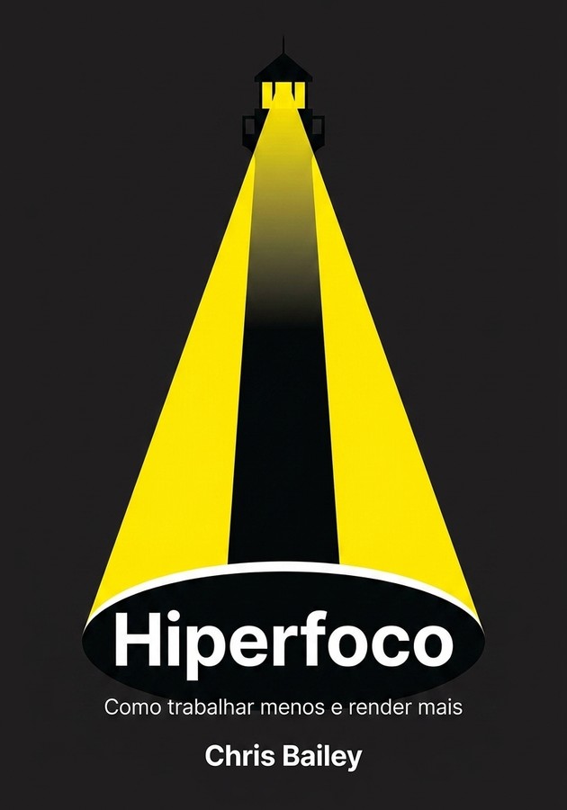 Capa do livro Hiperfoco, de Chris Bailey — resumo e resenha crítica no 12min