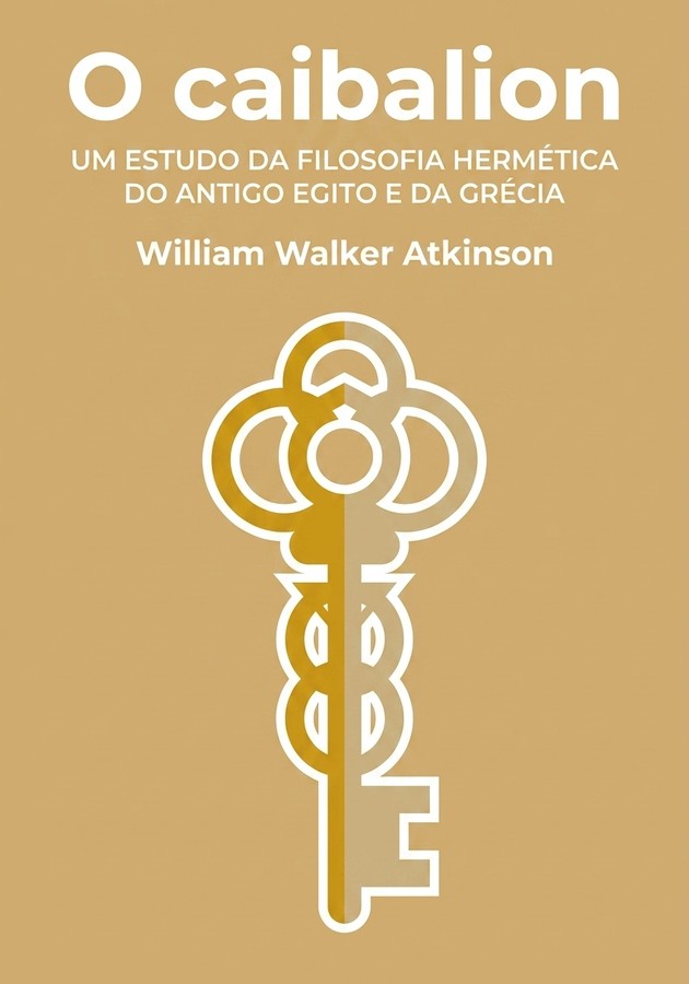 Capa do livro O caibalion, de William Walker Atkinson — resumo e resenha crítica no 12min