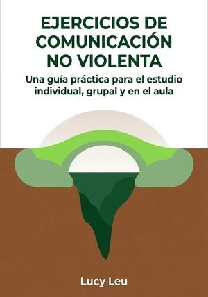 Portada del libro Ejercicios de Comunicación No Violenta, de Lucy Leu — resumen crítico y reseña en 12min