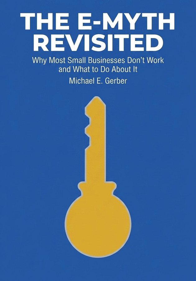 Book cover of The E-Myth Revisited by Michael E. Gerber — critical summary review on 12min