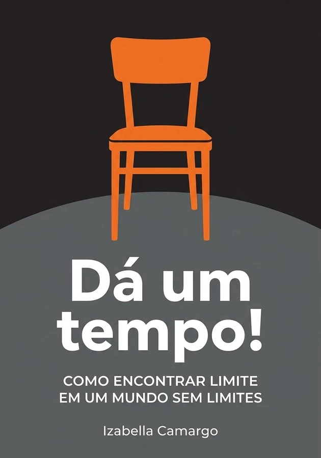 Capa do livro Dá um tempo!, de Izabella Camargo — resumo e resenha crítica no 12min