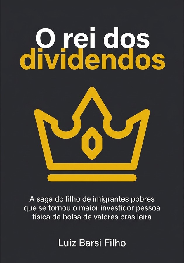 Capa do livro O rei dos dividendos, de Luiz Barsi Filho — resumo e resenha crítica no 12min