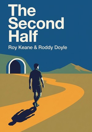 Portada del libro The Second Half, de Roddy Doyle & Roy Keane — resumen crítico y reseña en 12min