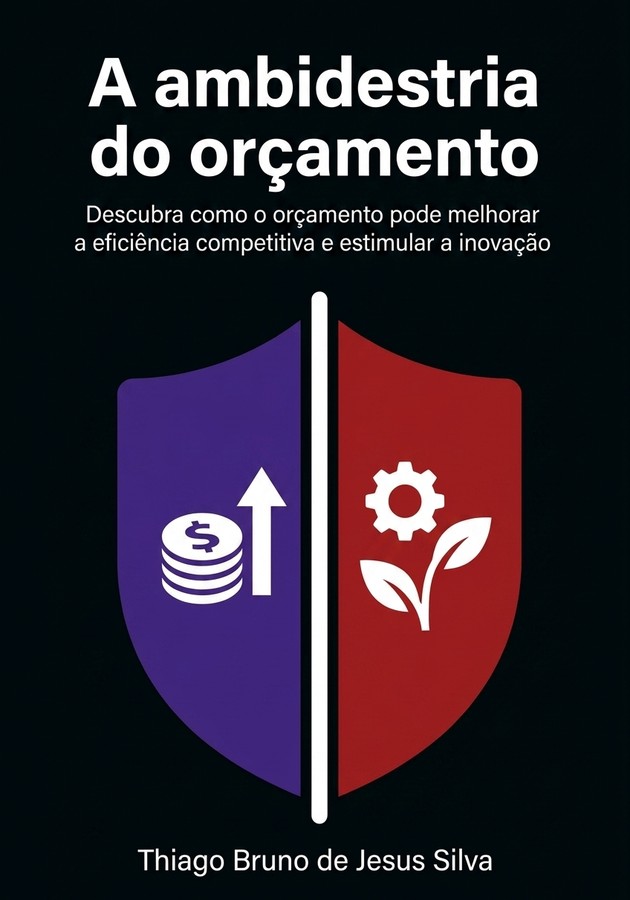 Capa do livro A ambidestria do orçamento, de Thiago Bruno de Jesus Silva — resumo e resenha crítica no 12min