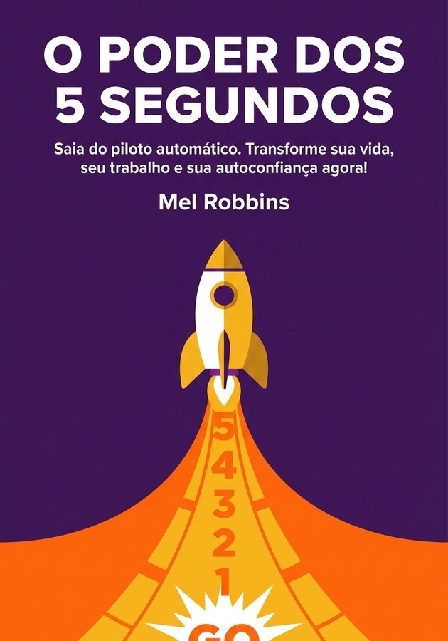 Capa do livro O poder dos 5 segundos, de Mel Robbins — resumo e resenha crítica no 12min