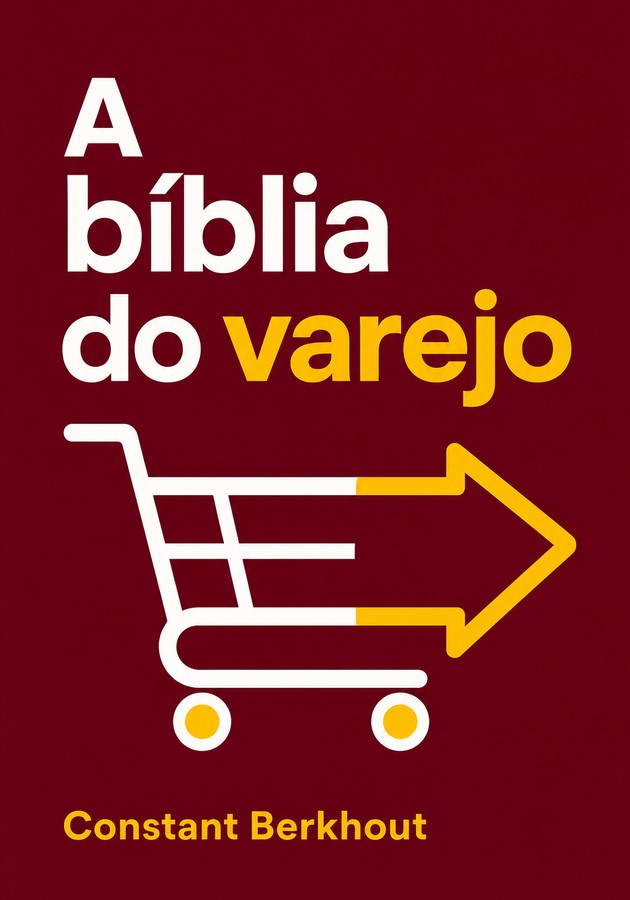 Capa do livro A bíblia do varejo, de Constant Berkhout — resumo e resenha crítica no 12min