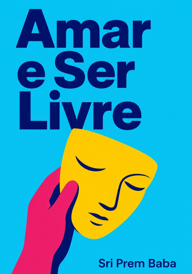 Capa do livro Amar e Ser Livre, de Sri Prem Baba — resumo e resenha crítica no 12min
