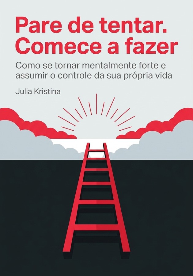 Capa do livro Pare de tentar. Comece a fazer, de  Julia Kristina — resumo e resenha crítica no 12min