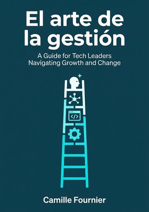 Portada del libro El arte de la gestión, de Camille Fournier — resumen crítico y reseña en 12min