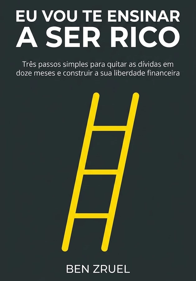 Capa do livro Eu Vou Te Ensinar A Ser Rico, de Ben Zruel — resumo e resenha crítica no 12min