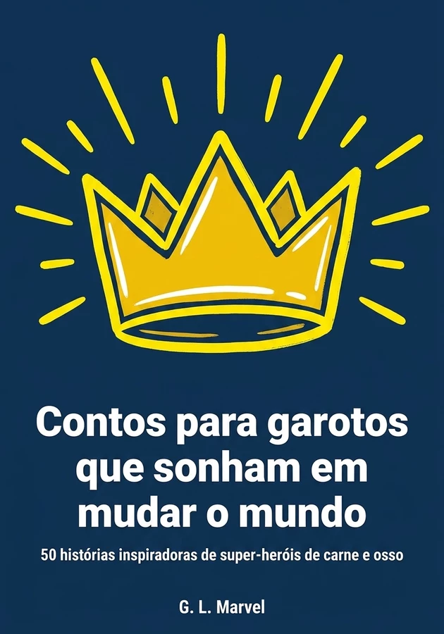 Capa do livro Contos para garotos que sonham em mudar o mundo, de G. L. Marvel — resumo e resenha crítica no 12min
