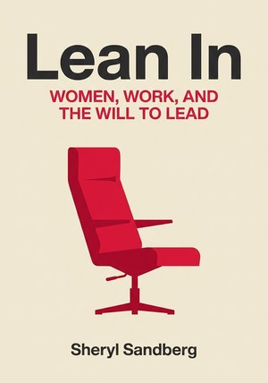 Book cover of Lean In by Sheryl Sandberg — critical summary review on 12min