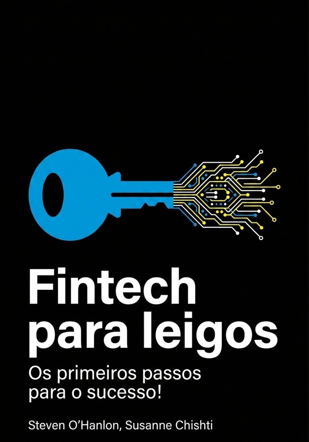 Capa do livro Fintech para leigos, de  Susanne Chishti — resumo e resenha crítica no 12min