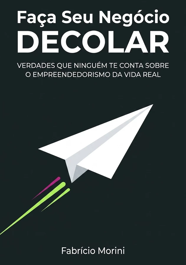 Capa do livro Faça Seu Negócio Decolar, de Fabrício Morini  — resumo e resenha crítica no 12min