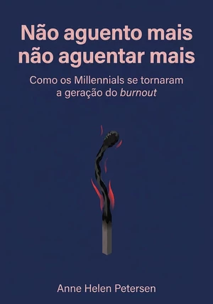 Capa do livro Não aguento mais não aguentar mais, de Anne Helen Petersen — resumo e resenha crítica no 12min