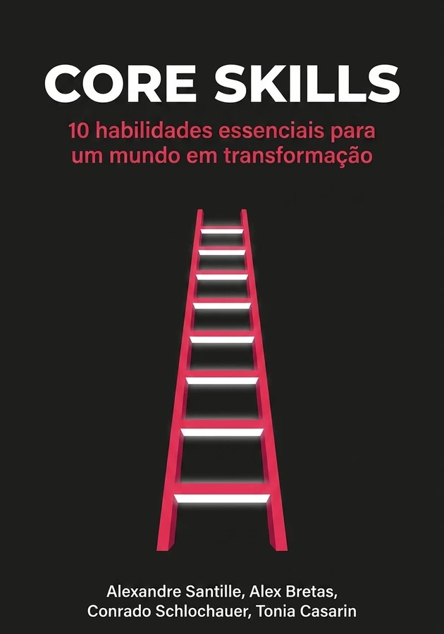 Capa do livro Core Skills, de Alexandre Santille & Alex Bretas & Conrado Schlochauer & Tonia Casarin — resumo e resenha crítica no 12min