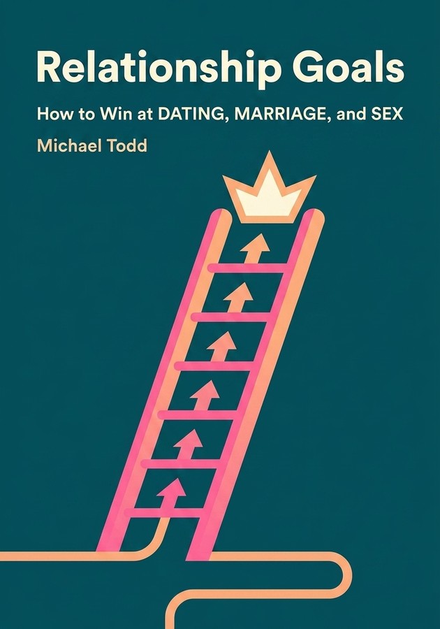 Book cover of Relationship Goals by Michael Todd — critical summary review on 12min