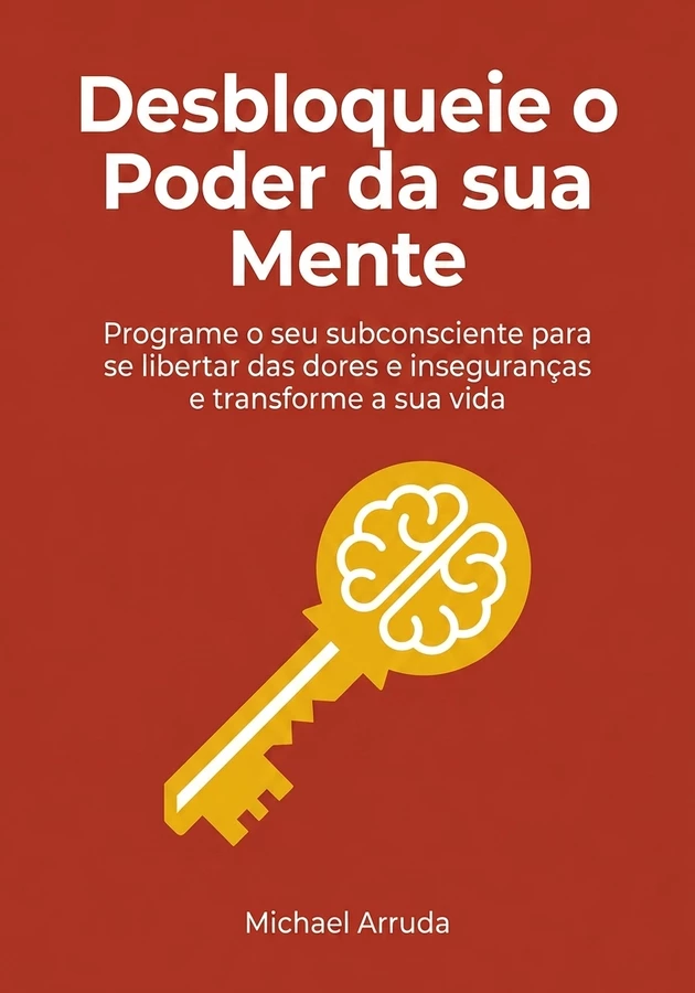 Capa do livro Desbloqueie o Poder da sua Mente, de Michael Arruda — resumo e resenha crítica no 12min