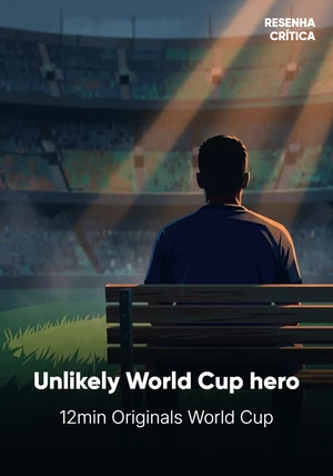 Book cover of Unlikely World Cup heroes by 12min Originals — critical summary review on 12min
