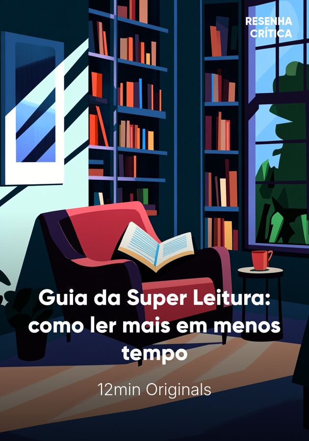 Capa do livro Guia da Super Leitura: como ler mais em menos tempo, de 12min Originals — resumo e resenha crítica no 12min