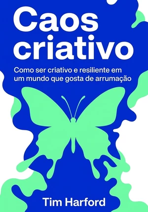 Capa do livro Caos criativo, de Tim Harford — resumo e resenha crítica no 12min